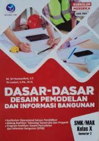 Image of Dasar - Dasar Desain Pemodelan dan Informasi Bangunan Untuk SMK/MAK Kelas X Semester 2
