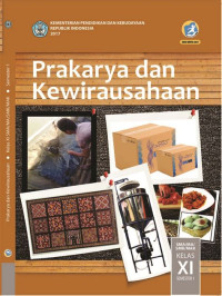 Image of Prakarya Dan Kewirausahaan Untuk SMA/MA/SMK/MAK Kelas XI Semester 1